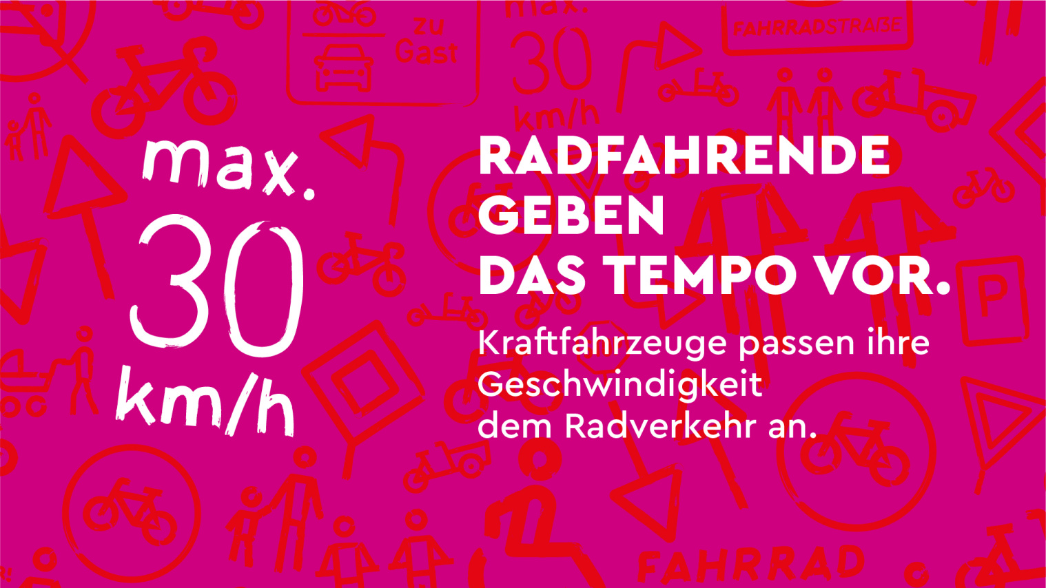 Fahrradstraße max. 30 kmH Fahrradstraße max. 30 kmH