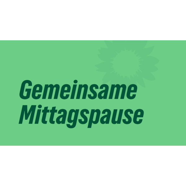 Schriftzug "Gemeinsame Mittagspause" in grün