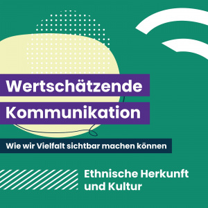 Wertschätzende Kommunikation ethnische Herkunft